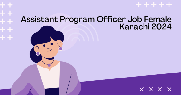 Assistant Program Officer Job Female Karachi 2024